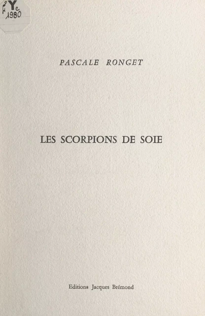 Les scorpions de soie - Pascale Ronget - FeniXX réédition numérique