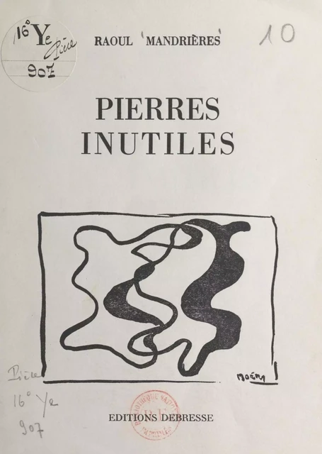 Pierres inutiles - Raoul Mandrières - FeniXX réédition numérique