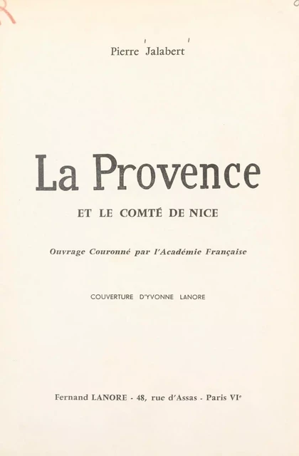 La Provence et le comté de Nice - Pierre Jalabert - FeniXX réédition numérique