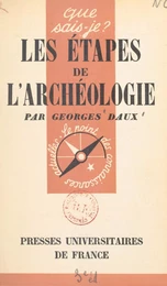 Les étapes de l'archéologie