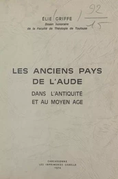 Les anciens pays de l'Aude dans l'Antiquité et au Moyen Âge