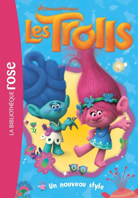 Trolls 02 - Un nouveau style -  Dreamworks - Hachette Jeunesse