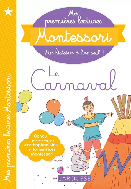 Mes premières lectures Montessori, Le Carnaval - Anaïs Galon, Christine Nougarolles, Julie Rinaldi - Larousse