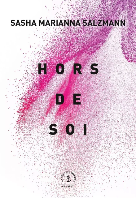 Hors de soi - Sasha Marianna Salzmann - Grasset