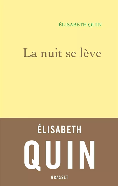 La nuit se lève - Elisabeth Quin - Grasset