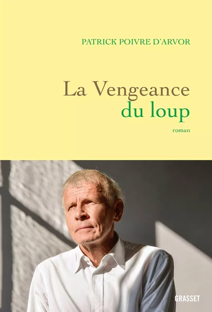 La vengeance du loup - Patrick Poivre D'Arvor - Grasset