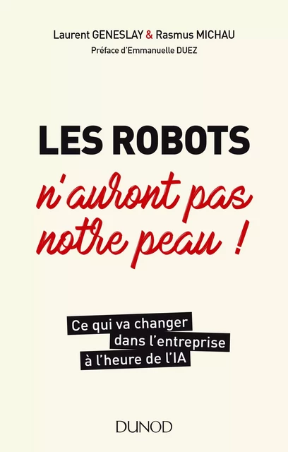 Les robots n'auront pas notre peau ! - Laurent Geneslay, Rasmus Michau - Dunod