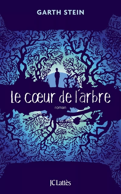 Le coeur de l'arbre - Garth Stein - JC Lattès