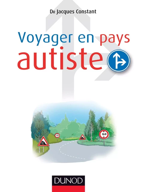 Voyager en pays autiste - Jacques Constant - Dunod