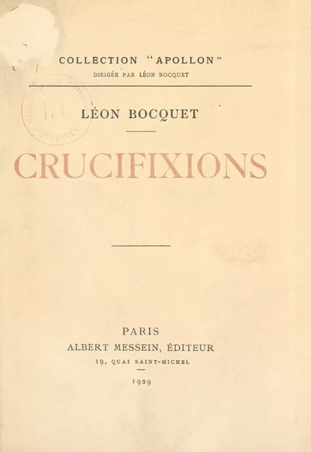 Crucifixions - Léon Bocquet - FeniXX réédition numérique