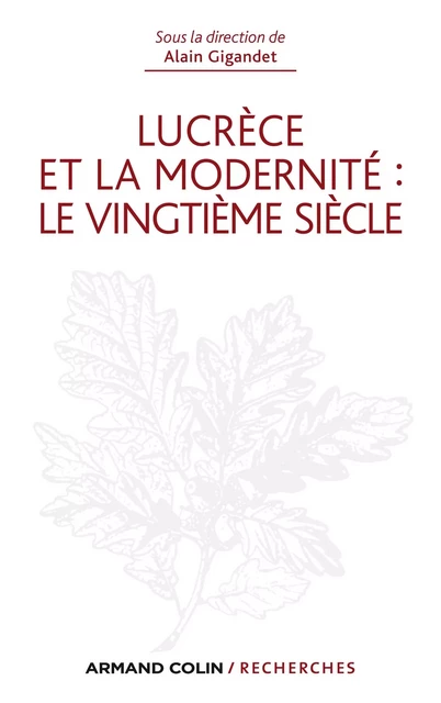 Lucrèce et la modernité : le vingtième siècle - Luc Gigandet - Armand Colin