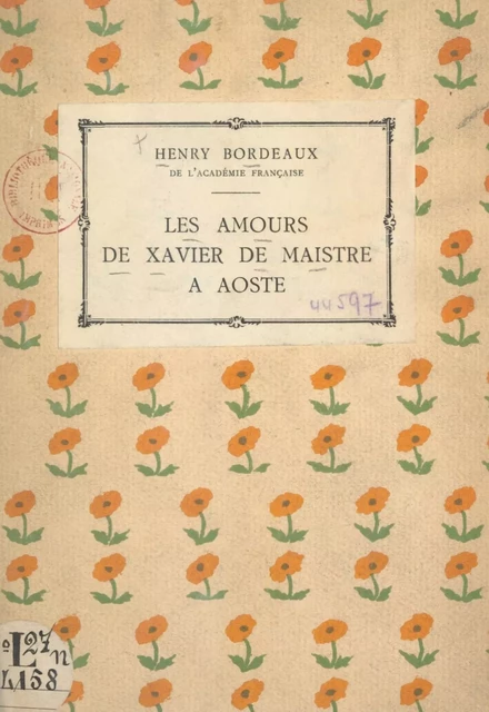 Les amours de Xavier de Maistre à Aoste - Henry Bordeaux - FeniXX réédition numérique