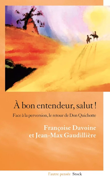 A bon entendeur, salut ! - Françoise Davoine, Jean-Max Gaudillière - Stock