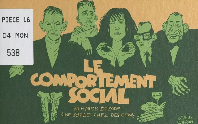 Le comportement social (1). Une soirée chez des gens - Jean-Louis Capron, Jake Raynal (Kaheu) - FeniXX réédition numérique