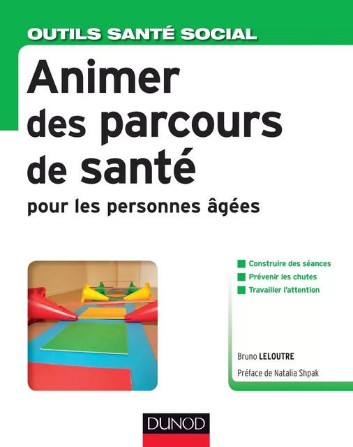 Animer des parcours de santé pour les personnes âgées - Bruno Leloutre - Dunod