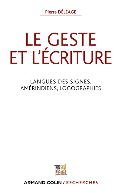 Le geste et l'écriture - Pierre Deleage - Armand Colin