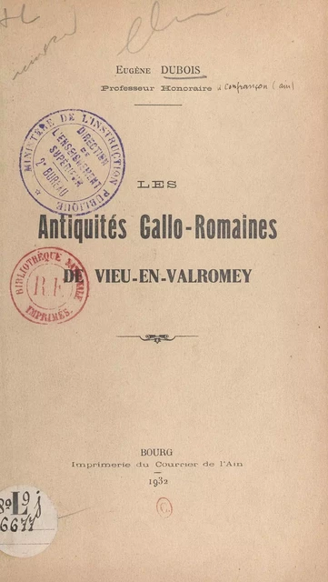 Les antiquités gallo-romaines de Vieu-en-Valromey - Eugène Dubois - FeniXX réédition numérique