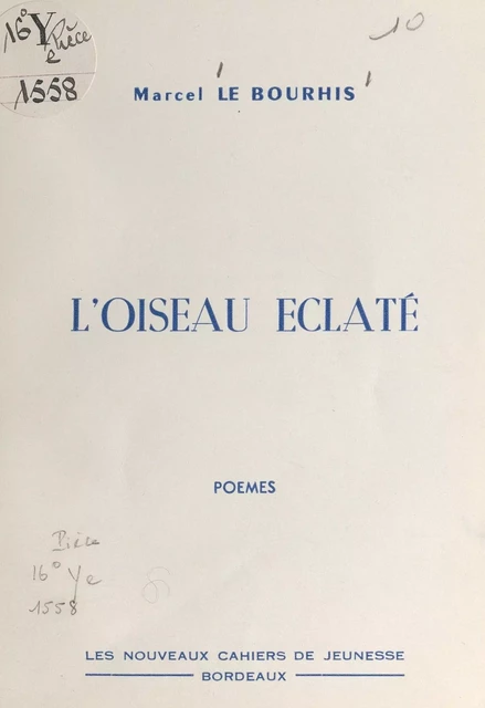 L'oiseau éclaté - Marcel Le Bourhis - FeniXX réédition numérique