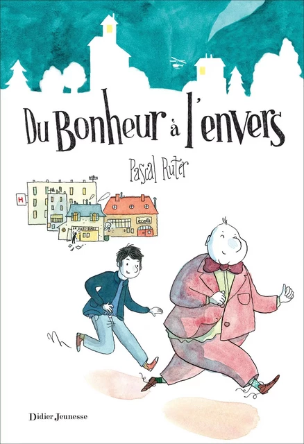 Du bonheur à l'envers - Pascal Ruter - Didier Jeunesse