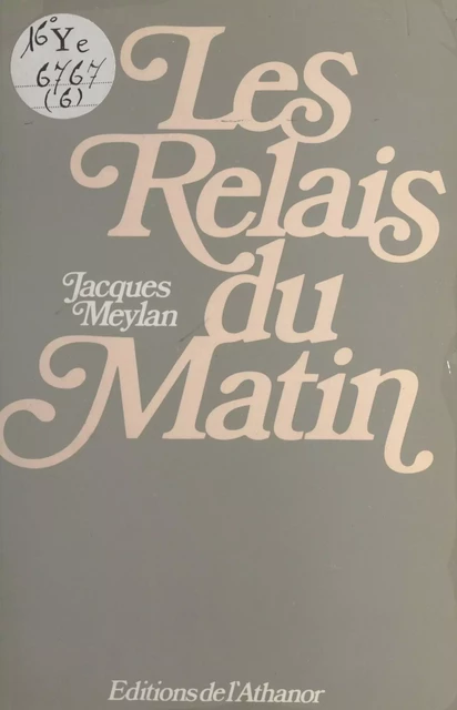 Les relais du matin - Jacques Meylan - FeniXX réédition numérique