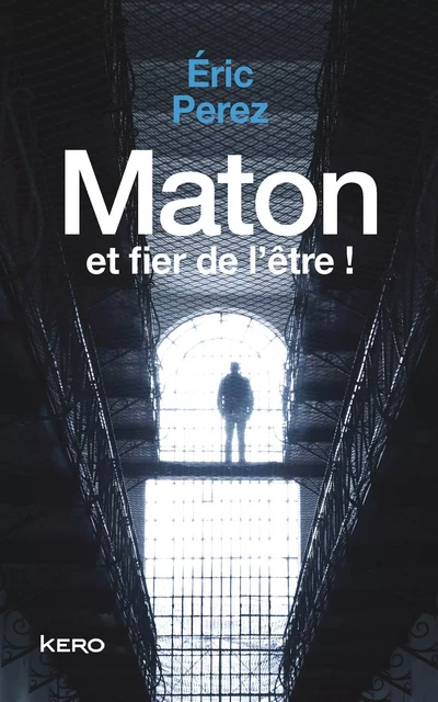 Maton et fier de l'être! - Eric Perez - Kero