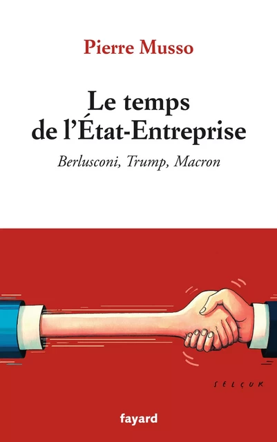 Le temps de l'Etat-Entreprise - Pierre Musso - Fayard