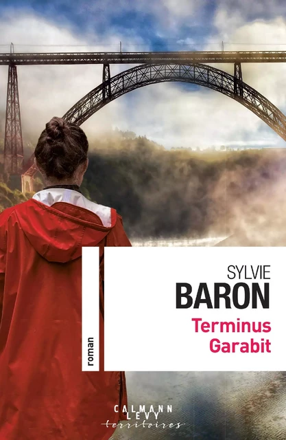 Terminus Garabit - Sylvie Baron - Calmann-Lévy