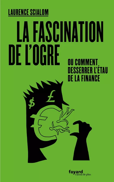 La fascination de l'ogre - Laurence Scialom - Fayard