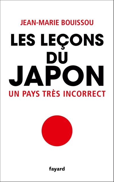 Les leçons du Japon - Jean-Marie Bouissou - Fayard