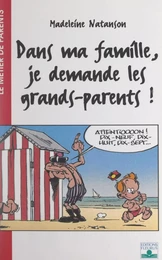 Dans ma famille, je demande les grands-parents !