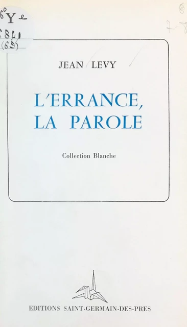 L'errance, la parole - Jean Lévy - FeniXX réédition numérique