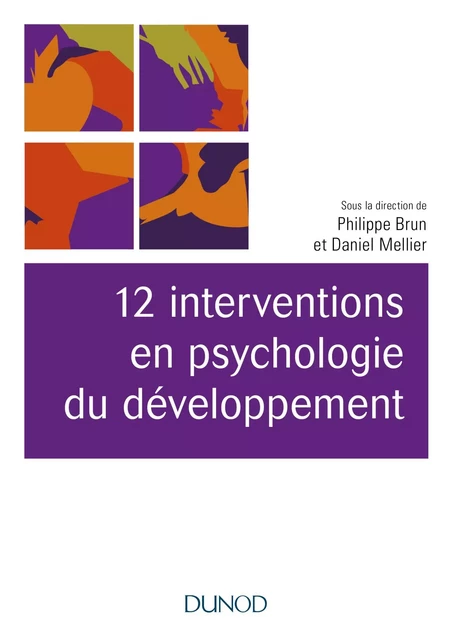 12 interventions en psychologie du développement - Philippe Brun, Daniel Mellier - Dunod