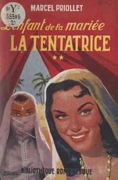 L'enfant de la mariée (2). La tentatrice