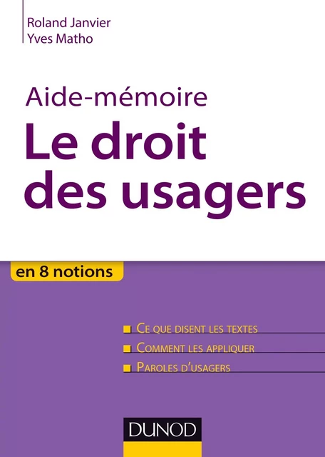 Aide-mémoire. Le droit des usagers - Roland Janvier, Yves Matho - Dunod