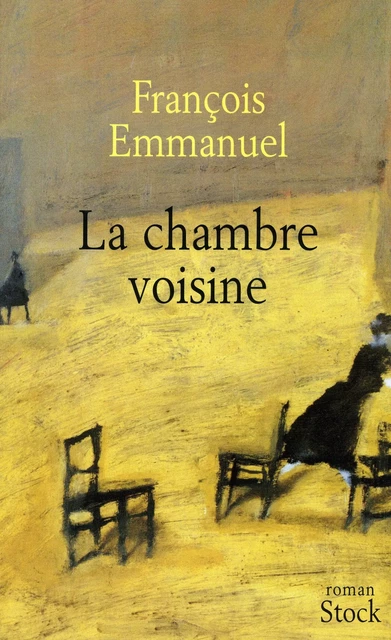 La chambre voisine - François Emmanuel - Stock