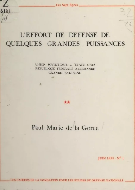 L'effort de défense de quelques grandes puissances - Paul-Marie de La Gorce - FeniXX réédition numérique