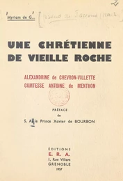 Une Chrétienne de vieille roche : Alexandrine de Chevron-Villette, comtesse Antoine de Menthon