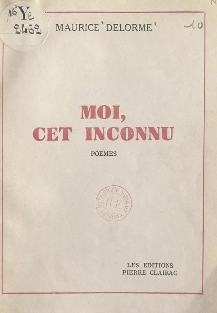 Moi, cet inconnu - Maurice Delorme - FeniXX réédition numérique