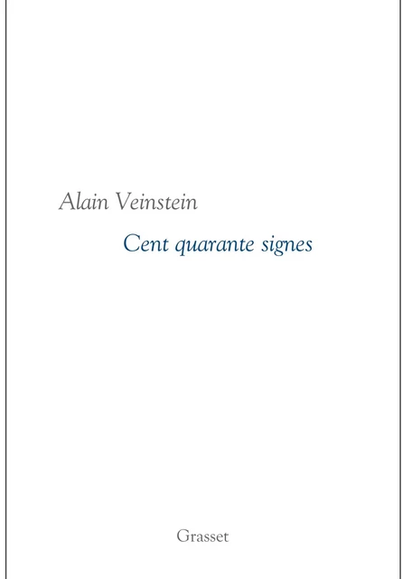 Cent quarante signes - Alain Veinstein - Grasset