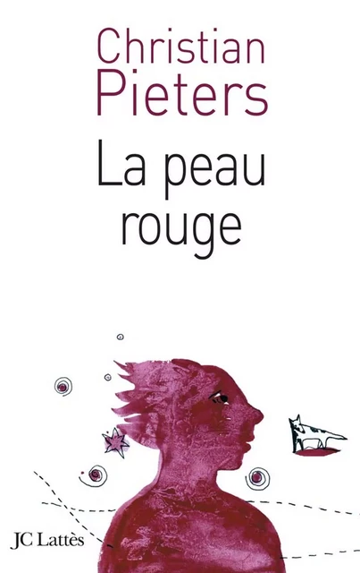 La peau rouge - Christian Pieters - JC Lattès