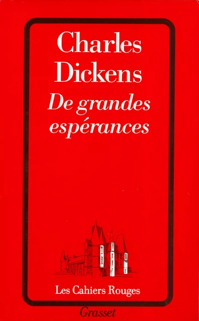 De grandes espérances - Charles Dickens - Grasset