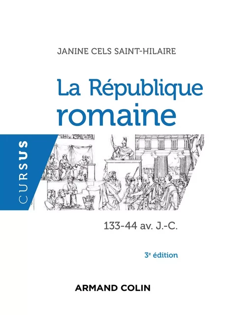 La République romaine. - Janine Cels Saint-Hilaire - Armand Colin