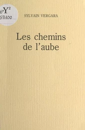 Les chemins de l'aube