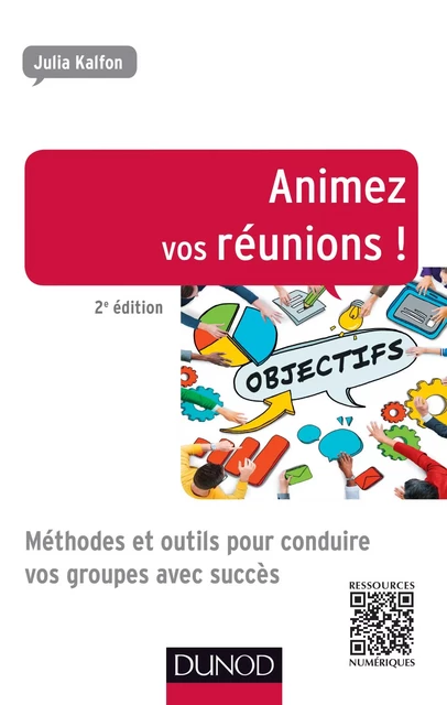 Animez vos réunions ! 2e éd. - Julia Kalfon - Dunod