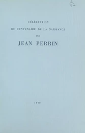 Célébration du Centenaire de la naissance de Jean Perrin