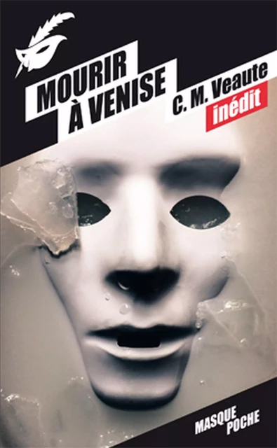 Mourir à Venise - Colette Veaute, Monique Veaute - Le Masque