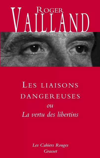 Les liaisons dangereuses - Roger Vailland - Grasset