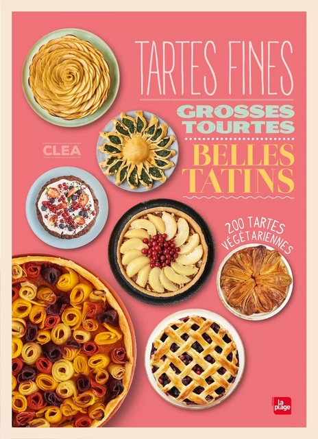 Tartes fines, grosses tourtes et belles tatins -  Clea - La Plage