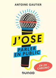 J'ose parler en public