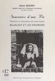 Souvenirs d'une vie, histoires et anecdotes de notre terroir : Bujaleuf et les environs